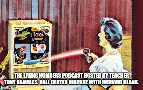 The-Living-Numbers-Podcast-hosted-by-teacher-Tony-Rambles.-Call-Center-Culture-with-Richard-Blank.06d14c70bd56df7d.gif