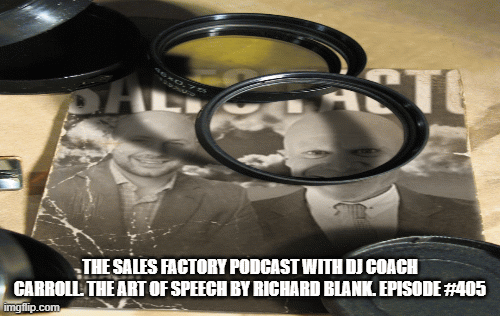 DJ-Coach-Carroll-.The-Sales-Factory-Podcast-with-The-Art-of-Speech-by-Richard-Blank.-Episode-405f58e51cf68c63d2b.gif
