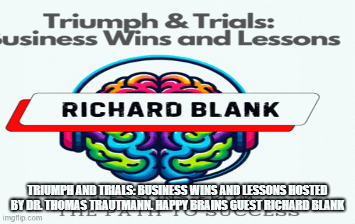 Dr.-Thomas-Trautmann-.Triumph-and-Trials-Business-Wins-and-Lessons-guest-Richard-Blank2f535dac23f59db4.gif