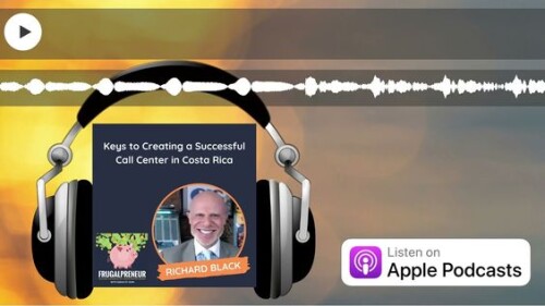Frugalpreneur-podcast-BPO-guest-Richard-Blank-Costa-Ricas-Call-Center.deba4bd69c8bf541.jpg
