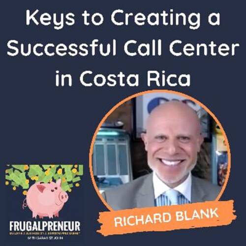 Frugalpreneur-podcast-guest-Richard-Blank-Costa-Ricas-Call-Center18fc864e6b1b04da.jpg