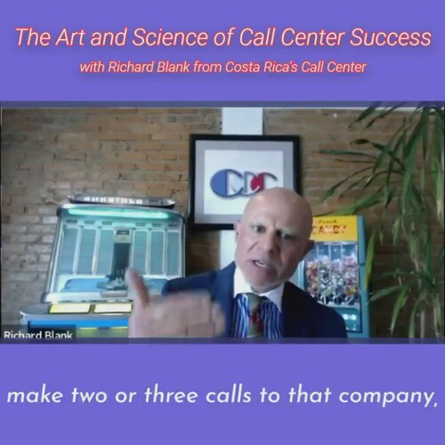 SCCS-Podcast-The-Art-and-Science-of-Call-Center-Success-with-Richard-Blank-from-Costa-Ricas-Call-Center-.make-two-or-three-calls-to-that-company-to-build-a-telemarketing-pipeline-listd13b81894348f162.jpg