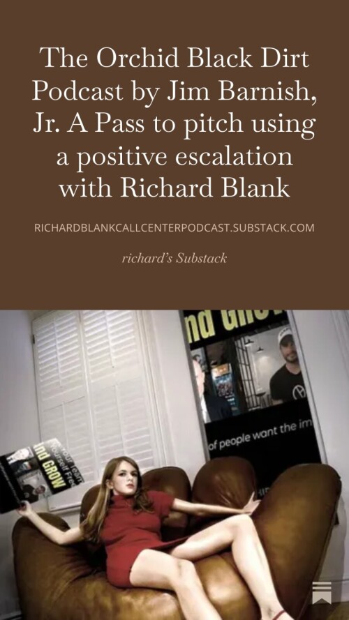 The-Orchid-Black-Dirt-Podcast-by-Jim-Barnish-Jr.-A-Pass-to-pitch-using-a-positive-escalation-with-Richard-Blank-5e8619a0f7be013ae.jpg